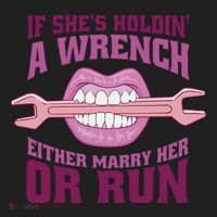 If She's Holding A Wrench Either Marry Her Or Run Women's Sweatshirt thumb 2