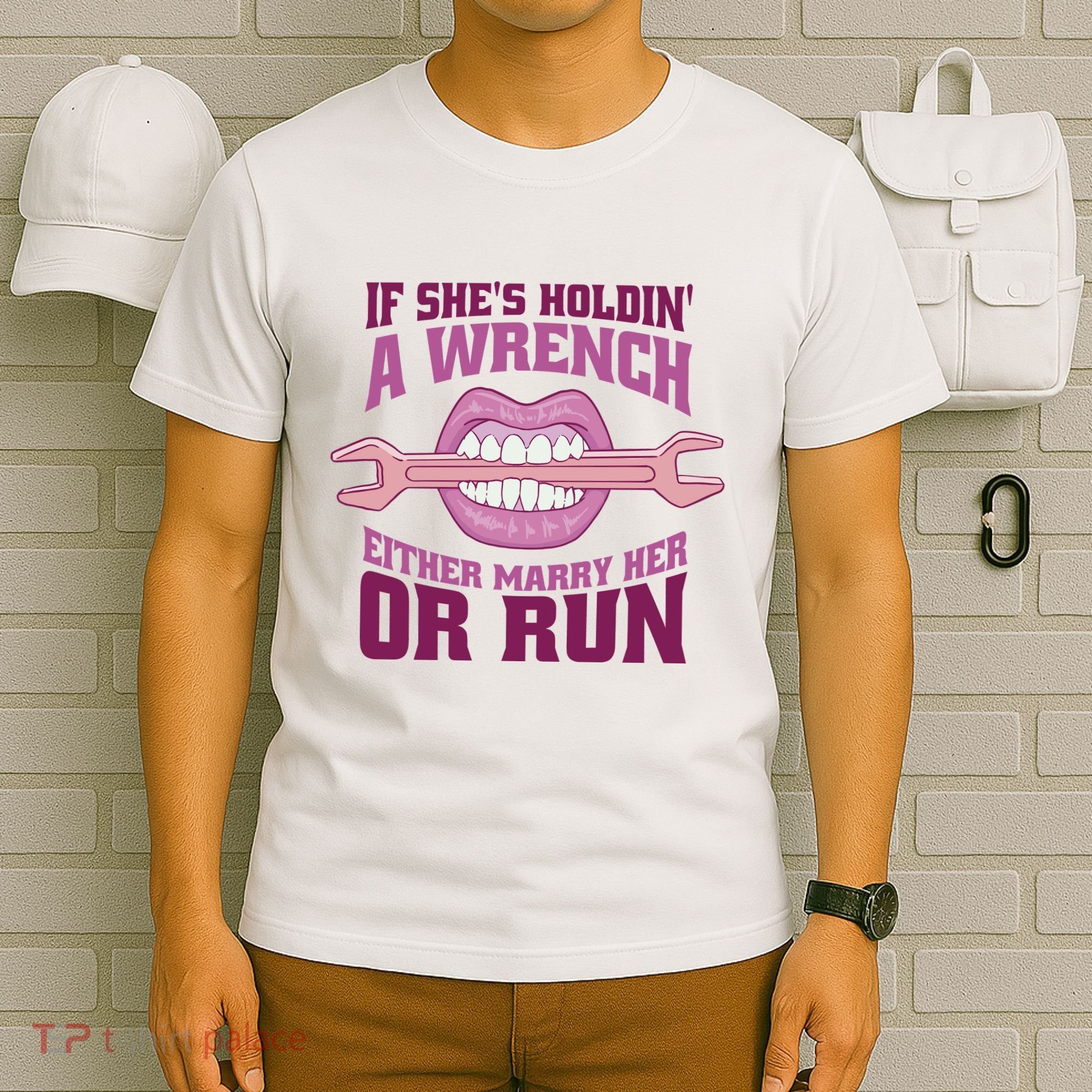 If She's Holding A Wrench Either Marry Her Or Run T-Shirt