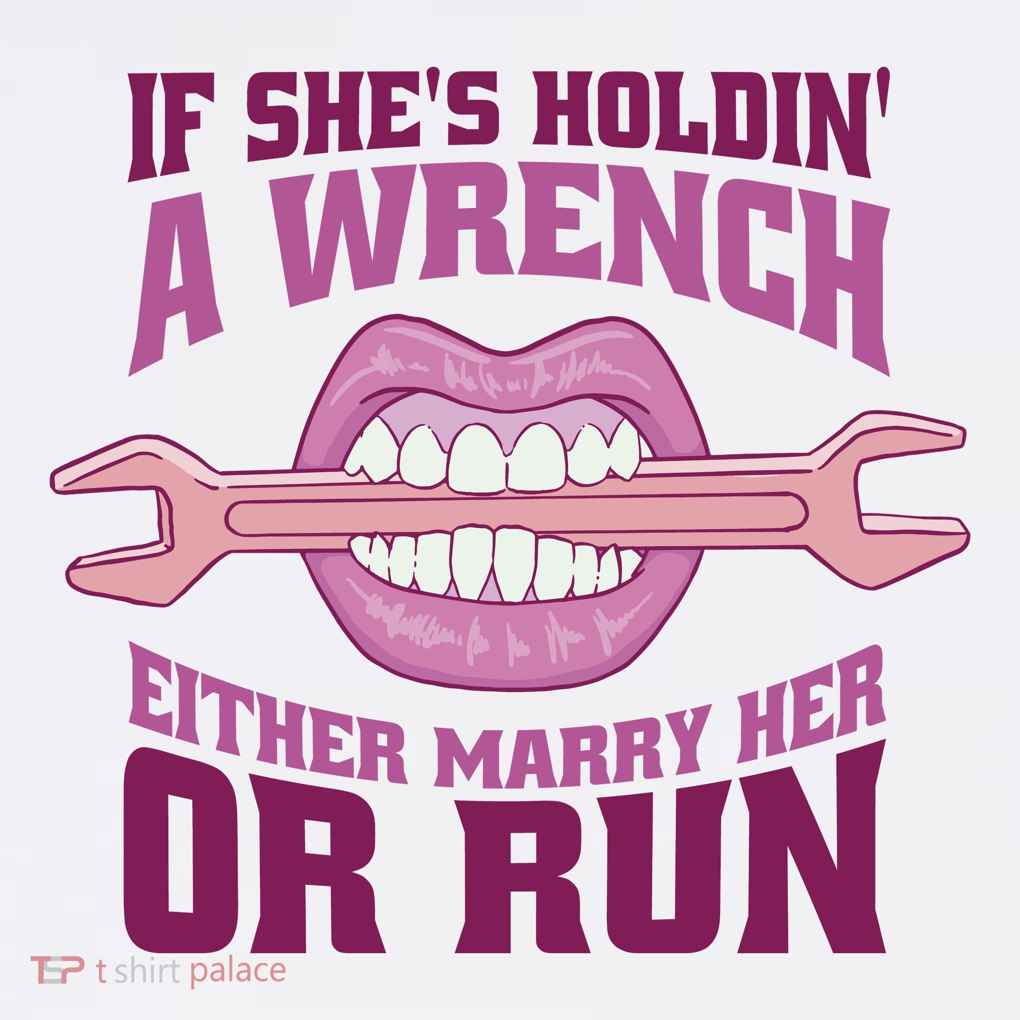 If She's Holding A Wrench Either Marry Her Or Run Women's Hoodie