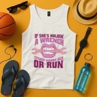 If She's Holding A Wrench Either Marry Her Or Run Tank Top thumb 4