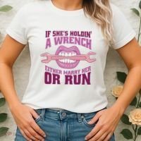 If She's Holding A Wrench Either Marry Her Or Run Women's T-Shirt thumb 2