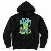 I'm So Happy I Could Just Shit Funny Frog Hoodie thumb 0