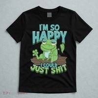 I'm So Happy I Could Just Shit Funny Frog T-Shirt thumb 5
