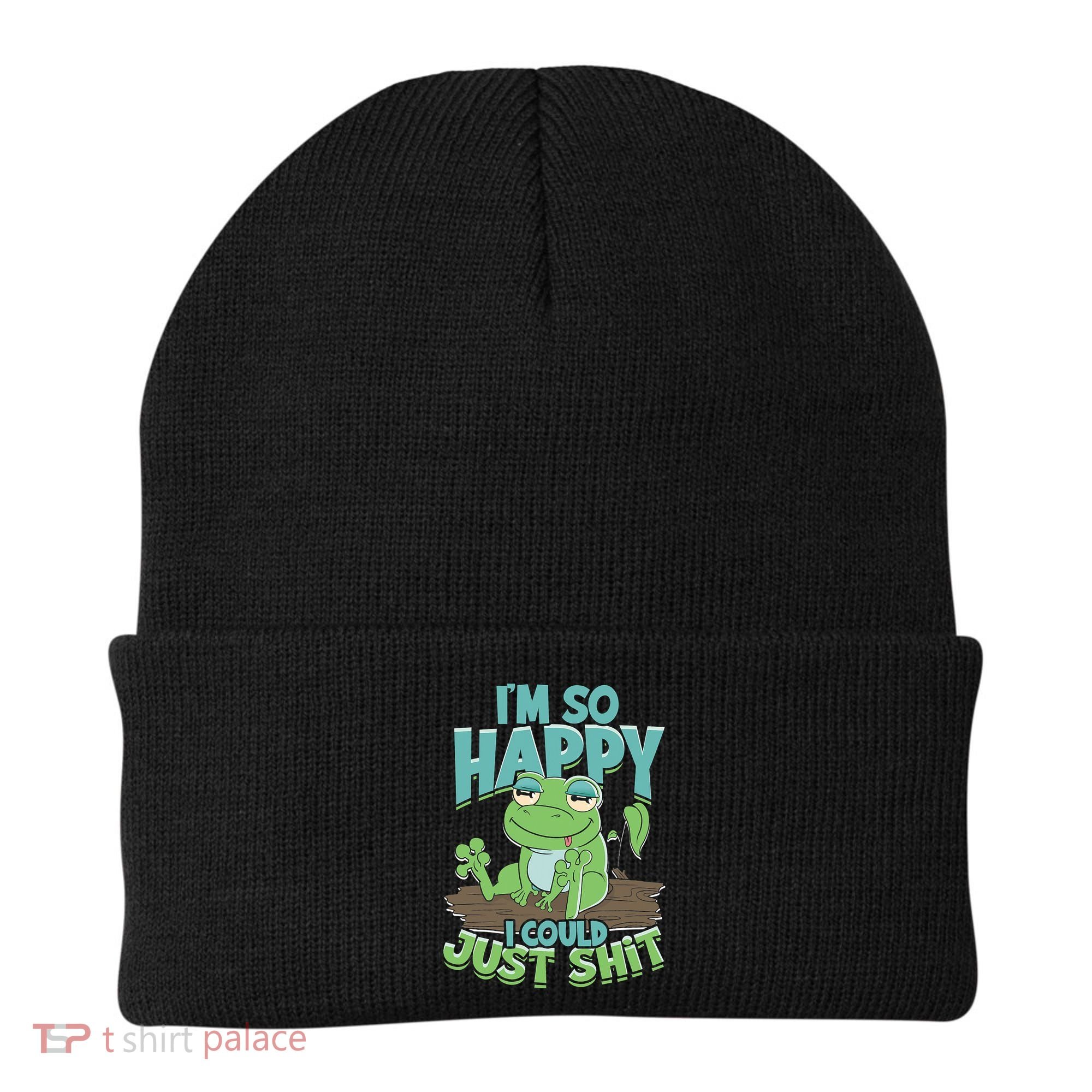 I'm So Happy I Could Just Shit Funny Frog Beanie