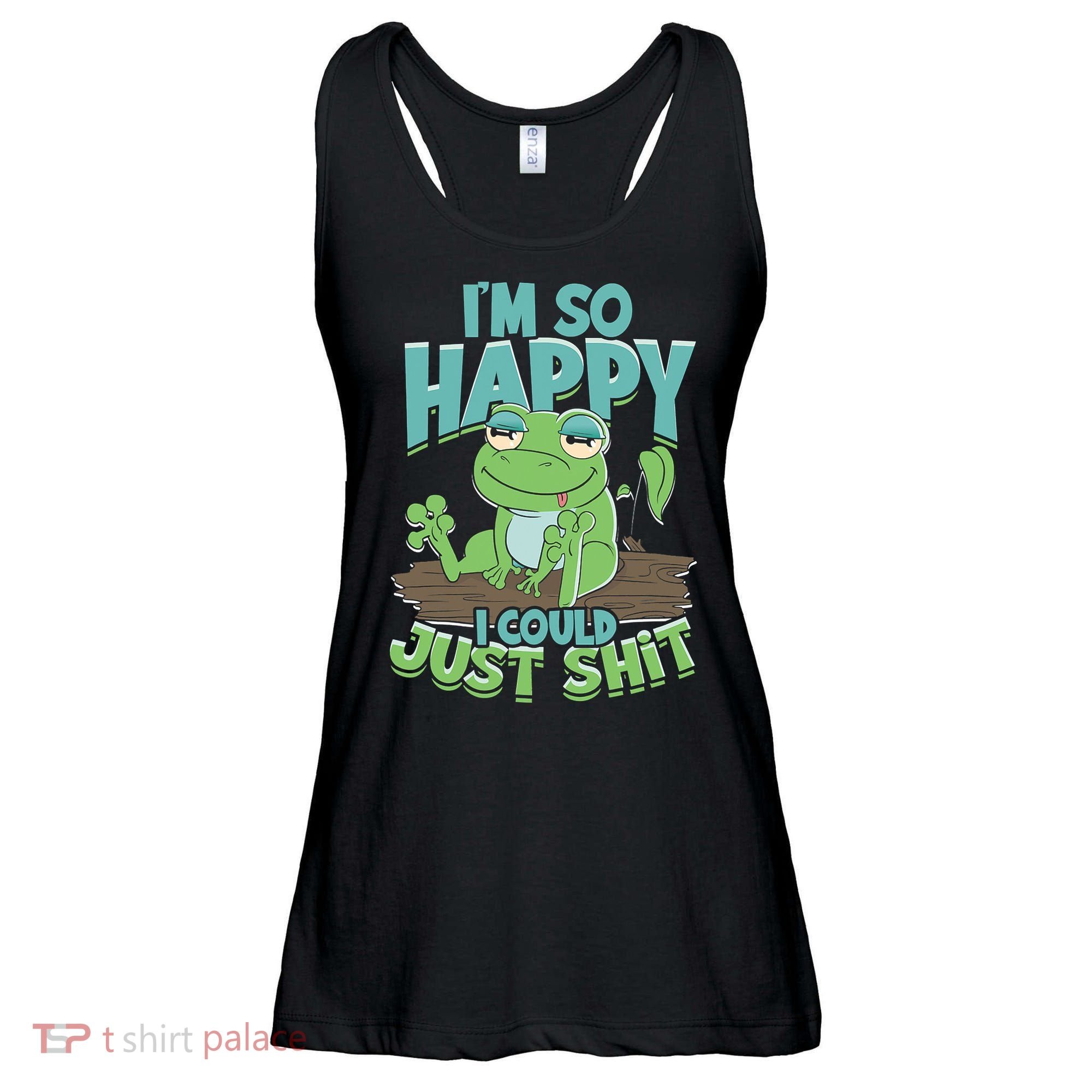 I'm So Happy I Could Just Shit Funny Frog Ladies Essential Flowy Tank