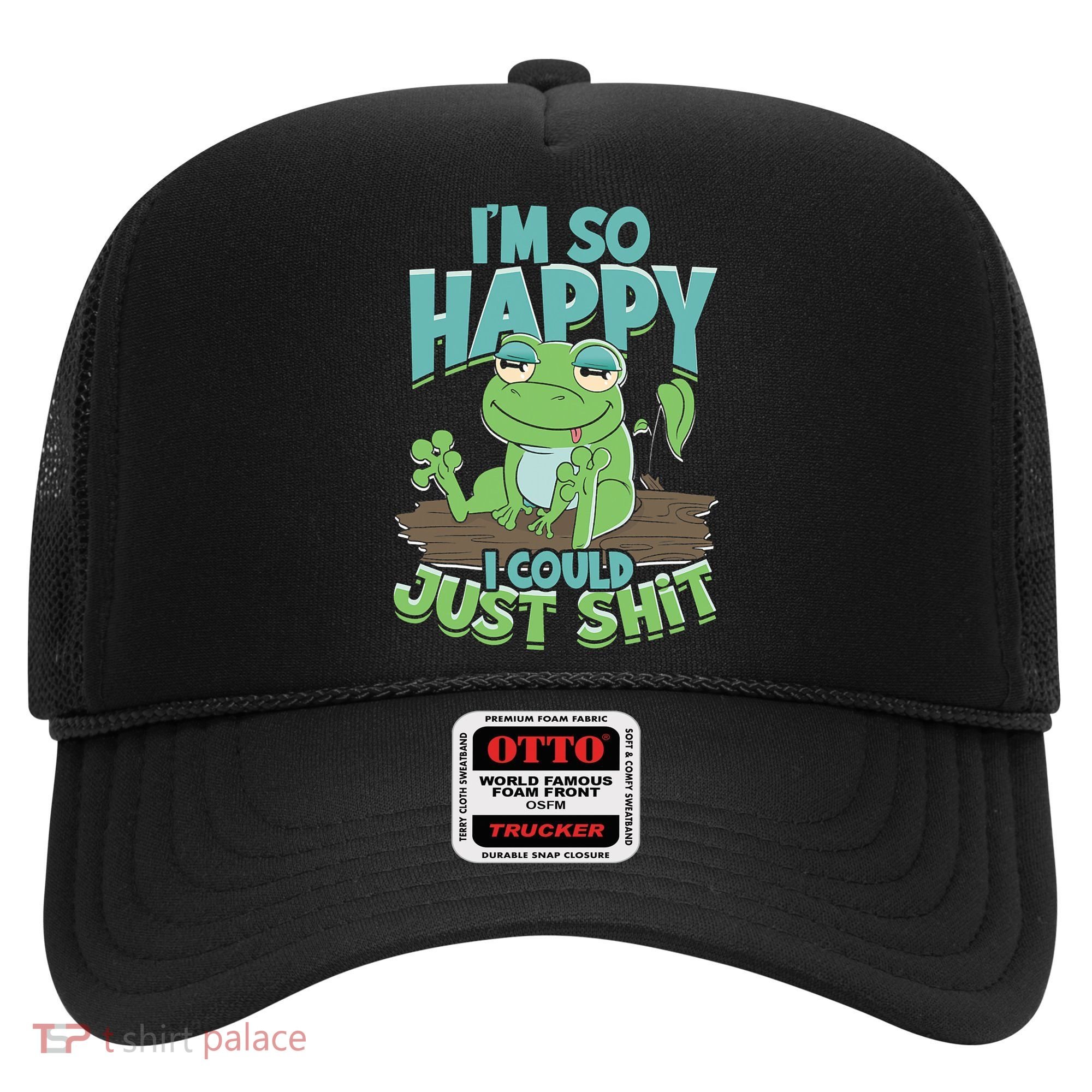 I'm So Happy I Could Just Shit Funny Frog Hat