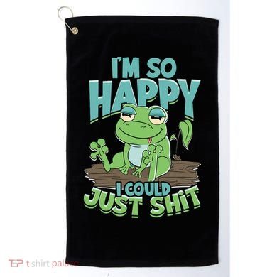 I'm So Happy I Could Just Shit Funny Frog Golf Towel