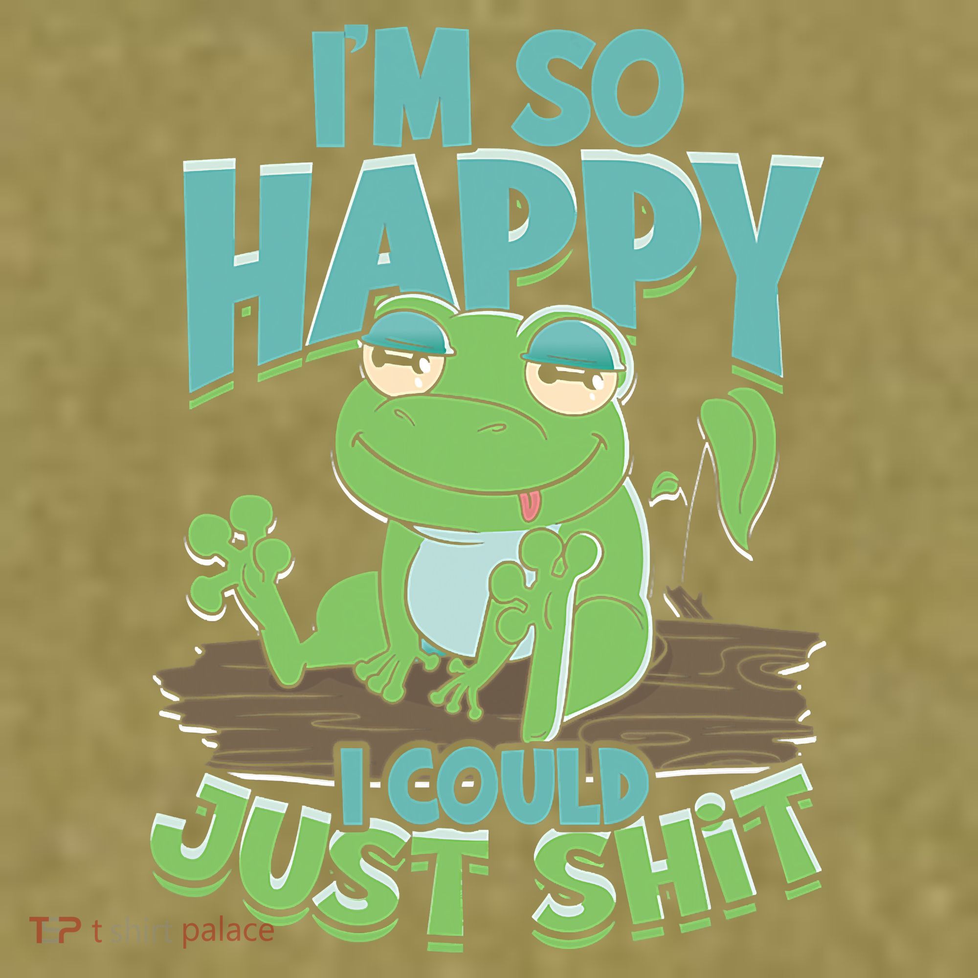 I'm So Happy I Could Just Shit Funny Frog Garment-Dyed Women's Muscle Tee