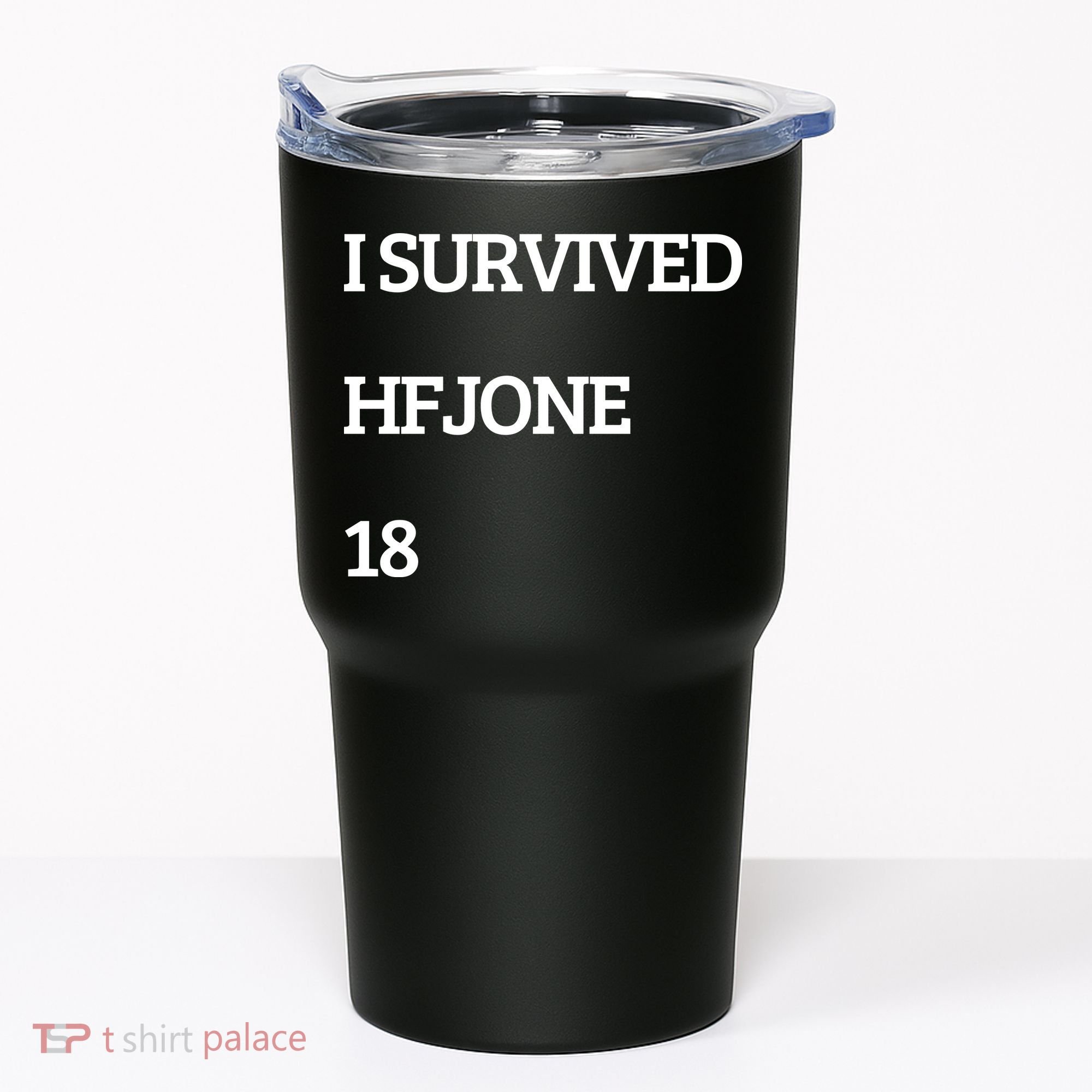 I Survive Hfjone 18 Tumbler