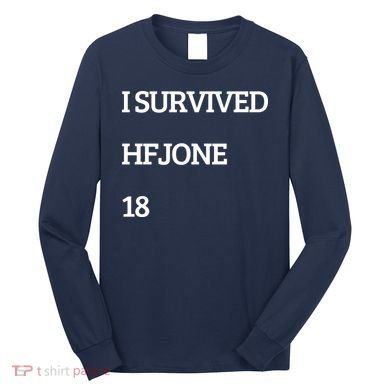 I Survive Hfjone 18 Long Sleeve Shirt