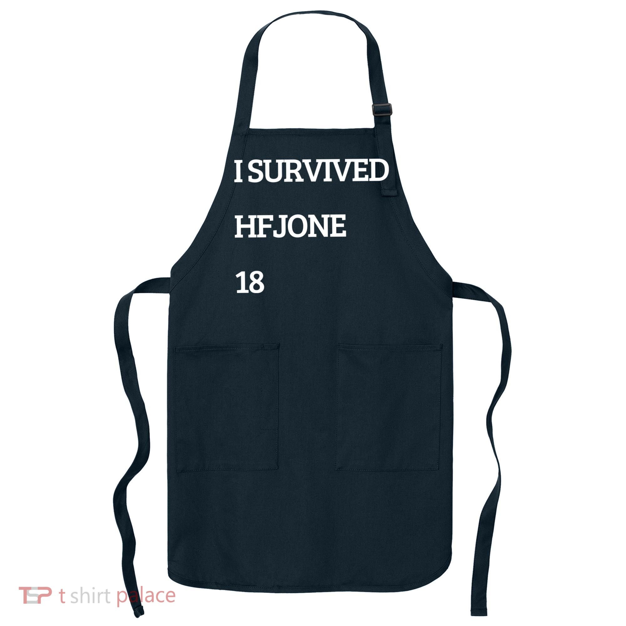 I Survive Hfjone 18 Apron