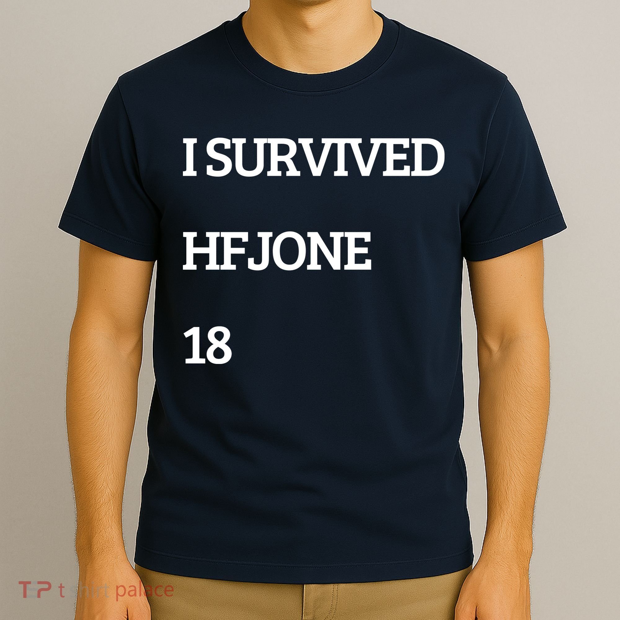 I Survive Hfjone 18 T-Shirt