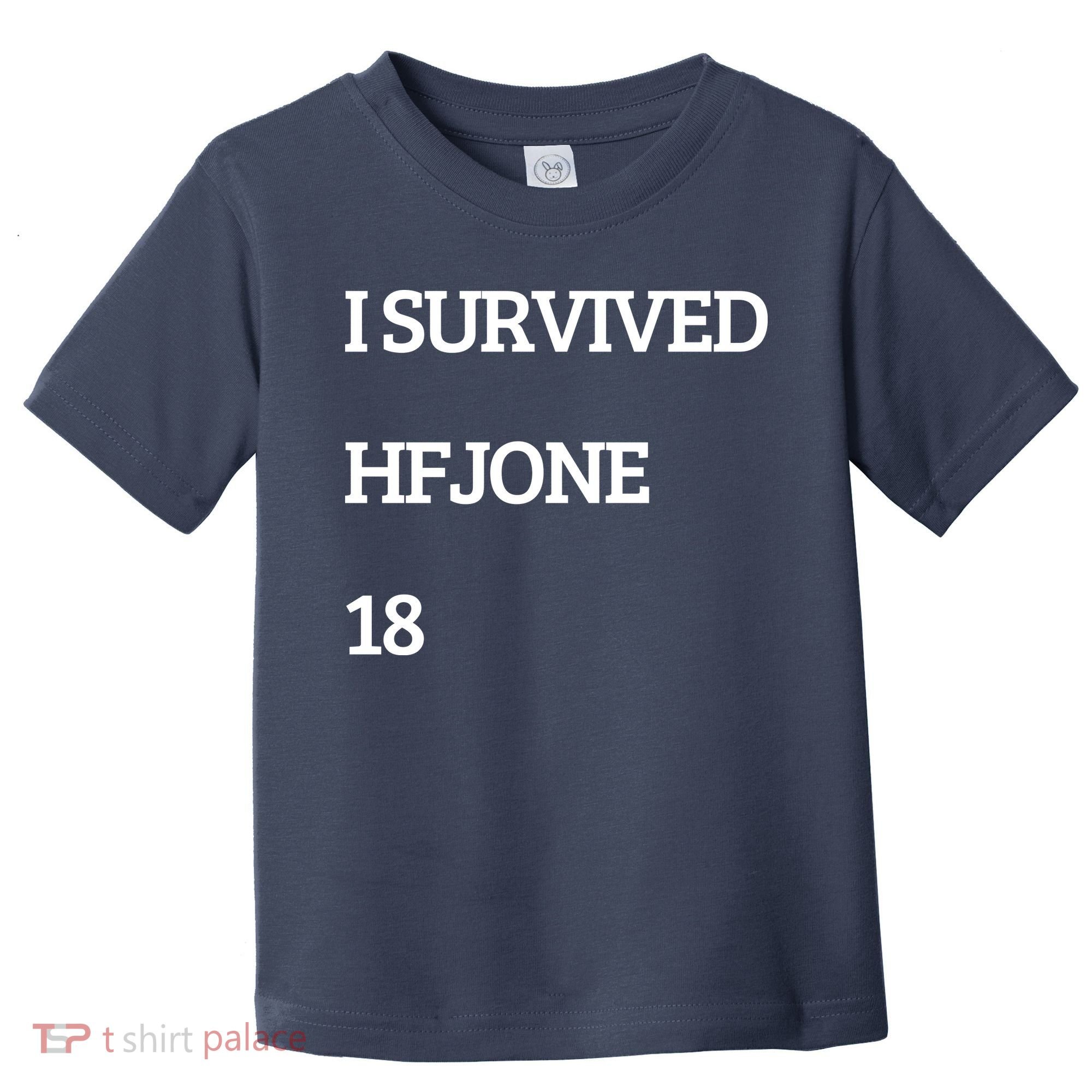 I Survive Hfjone 18 Toddler T-Shirt