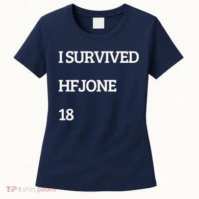 I Survive Hfjone 18 Women's T-Shirt