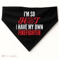 Im So Hot I Have My Own Firefighter Wife Gift USA-Made Doggie Bandana thumb 0