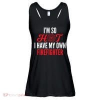 Im So Hot I Have My Own Firefighter Wife Gift Ladies Essential Flowy Tank thumb 0