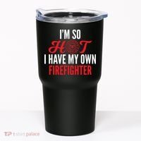 Im So Hot I Have My Own Firefighter Wife Gift Tumbler thumb 0