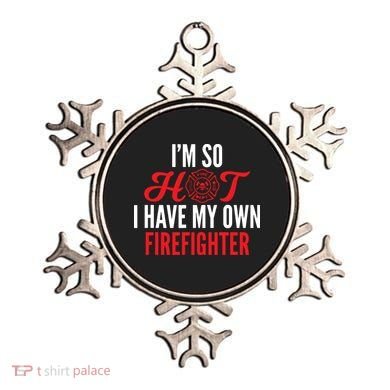 Im So Hot I Have My Own Firefighter Wife Gift Ornament
