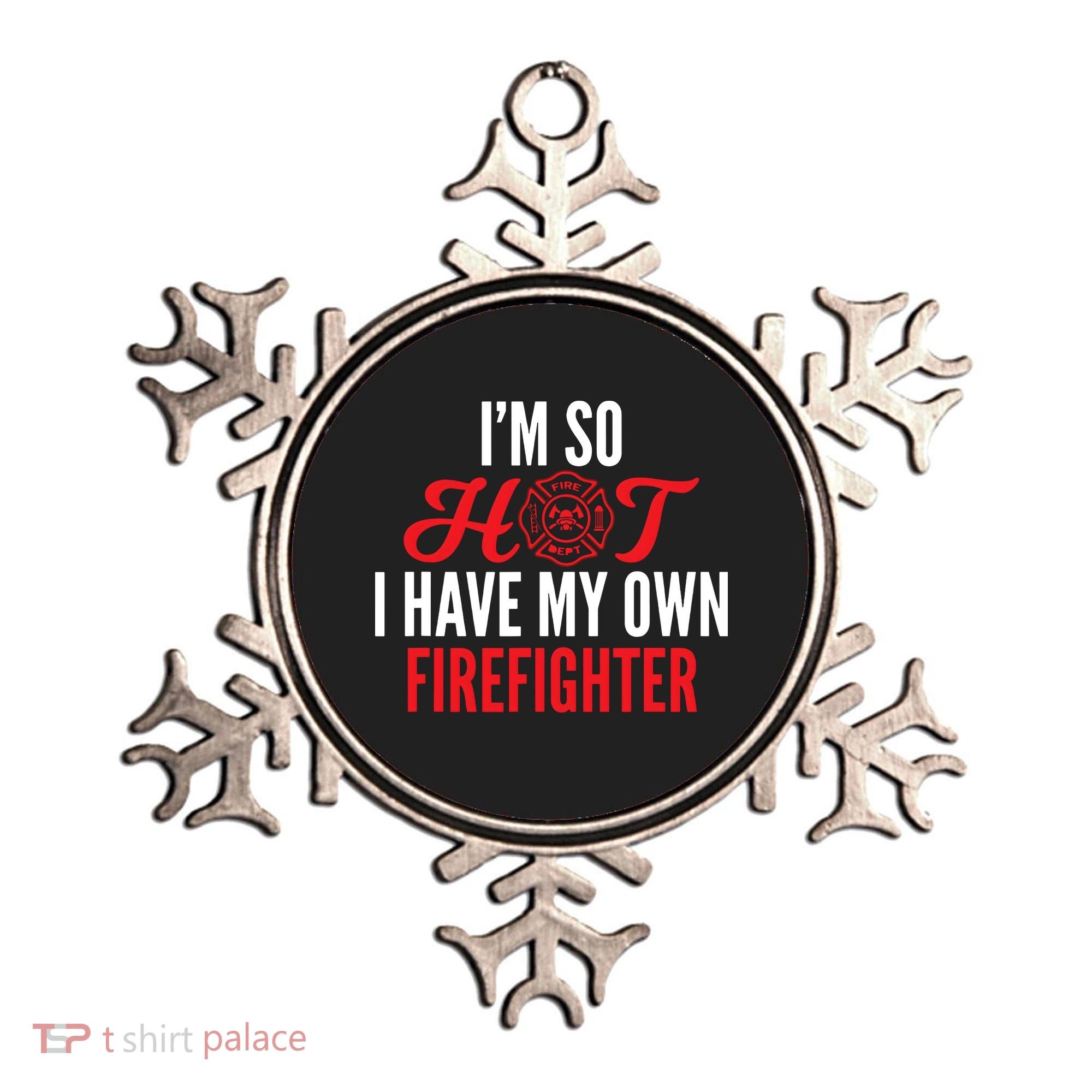 Im So Hot I Have My Own Firefighter Wife Gift Ornament