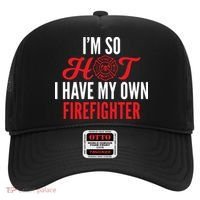 Im So Hot I Have My Own Firefighter Wife Gift Hat thumb 0