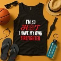 Im So Hot I Have My Own Firefighter Wife Gift Tank Top thumb 4