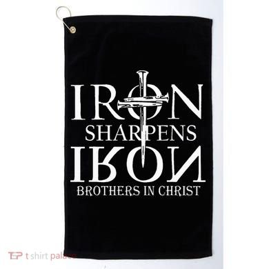 Iron Sharpens Iron Brothers In Christ Golf Towel