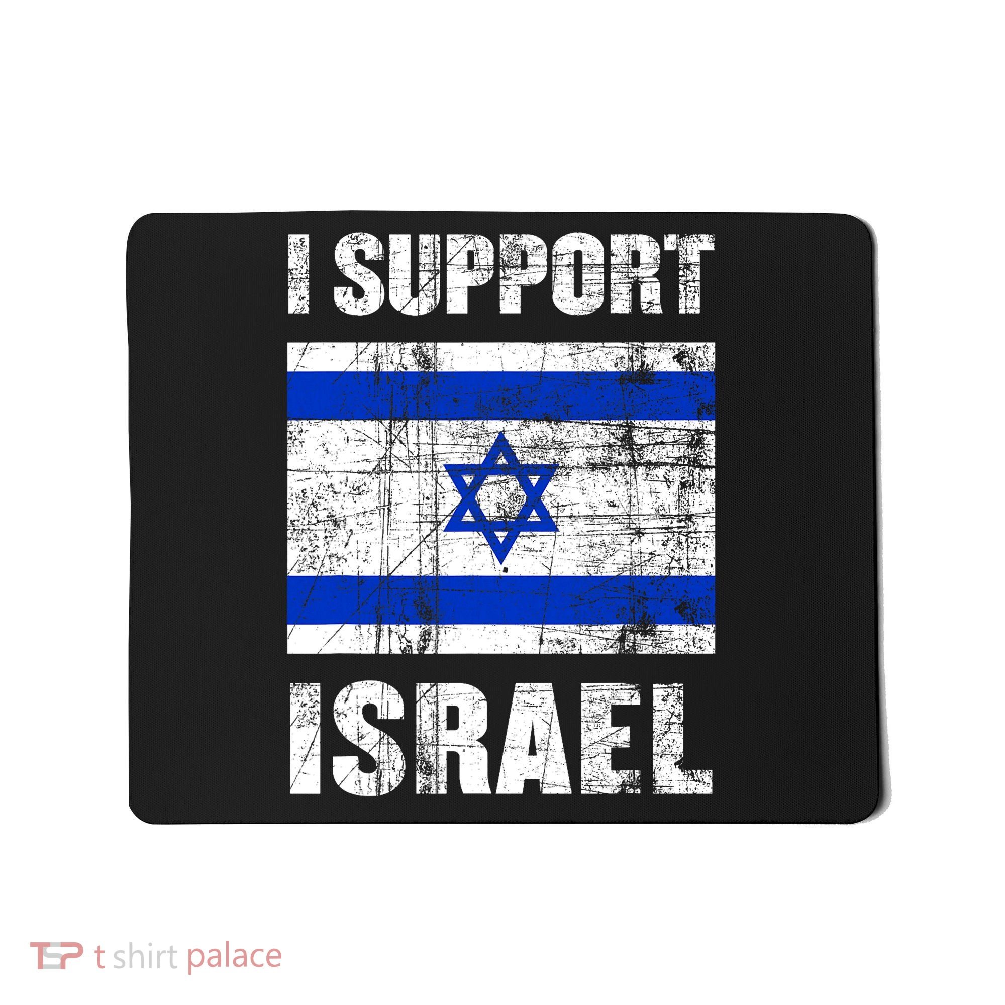 I Support Israel We Stand With Israel I Stand With Israel Mousepad