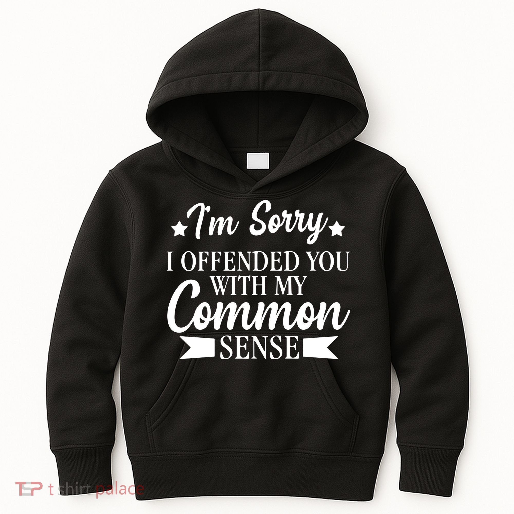 I'm Sorry If I Offended You With My Common Sense Kids Hoodie