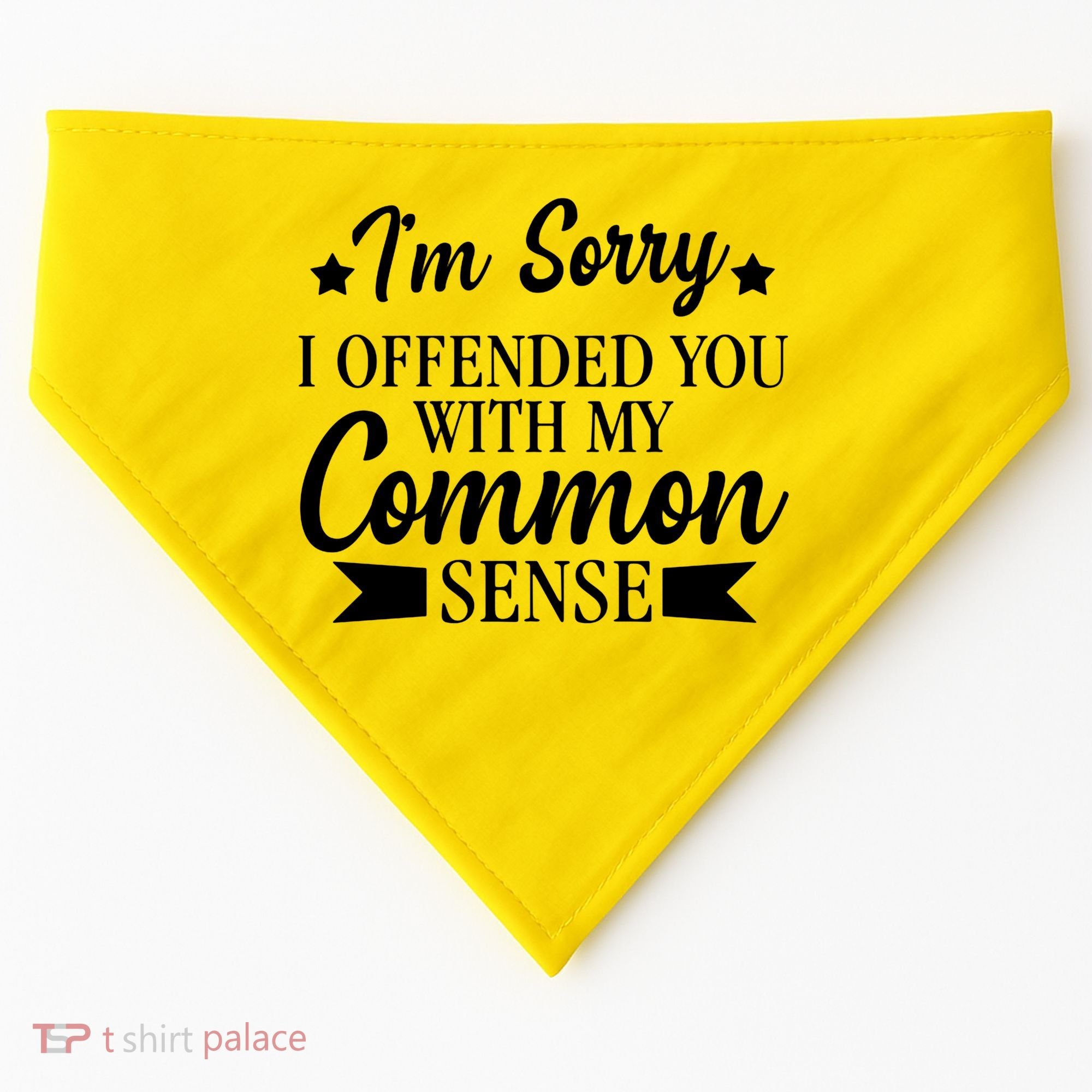 I'm Sorry If I Offended You With My Common Sense USA-Made Doggie Bandana