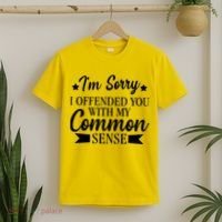 I'm Sorry If I Offended You With My Common Sense T-Shirt thumb 2