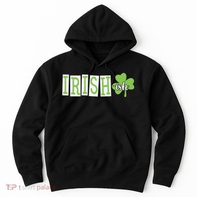 Irish Shamrock Irishish Hoodie