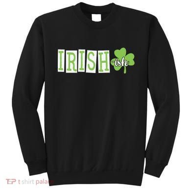 Irish Shamrock Irishish Sweatshirt