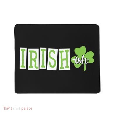 Irish Shamrock Irishish Mousepad