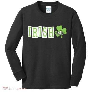 Irish Shamrock Irishish Kids Long Sleeve Shirt