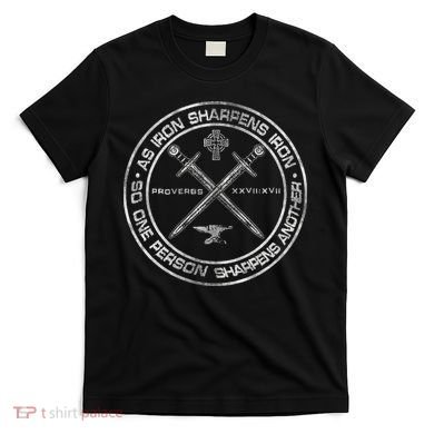 Iron Sharpens Iron Proverbs 2717 Christian Quote T-Shirt