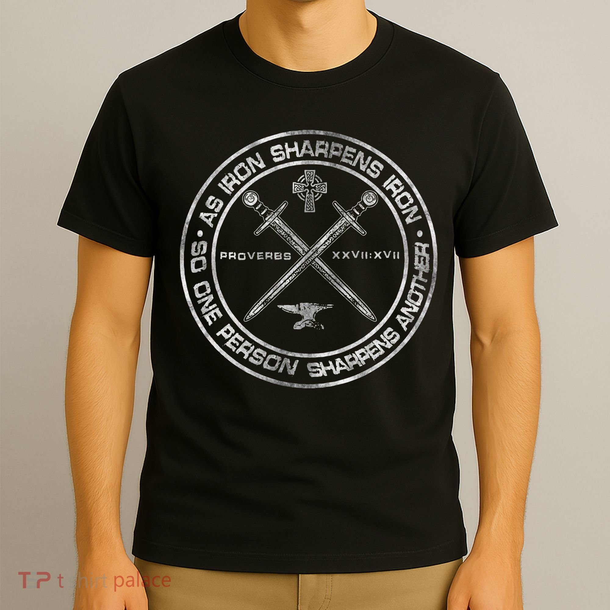 Iron Sharpens Iron Proverbs 2717 Christian Quote T-Shirt