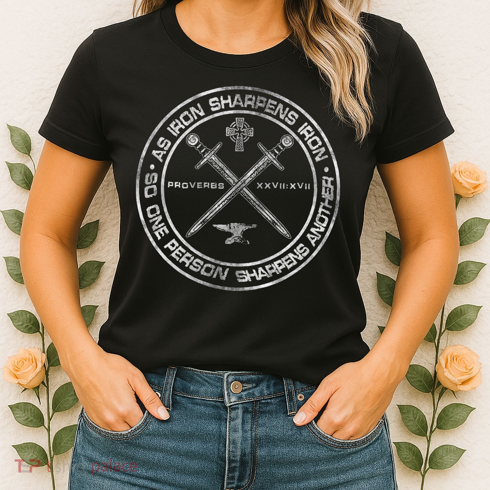 Iron Sharpens Iron Proverbs 2717 Christian Quote Women's T-Shirt