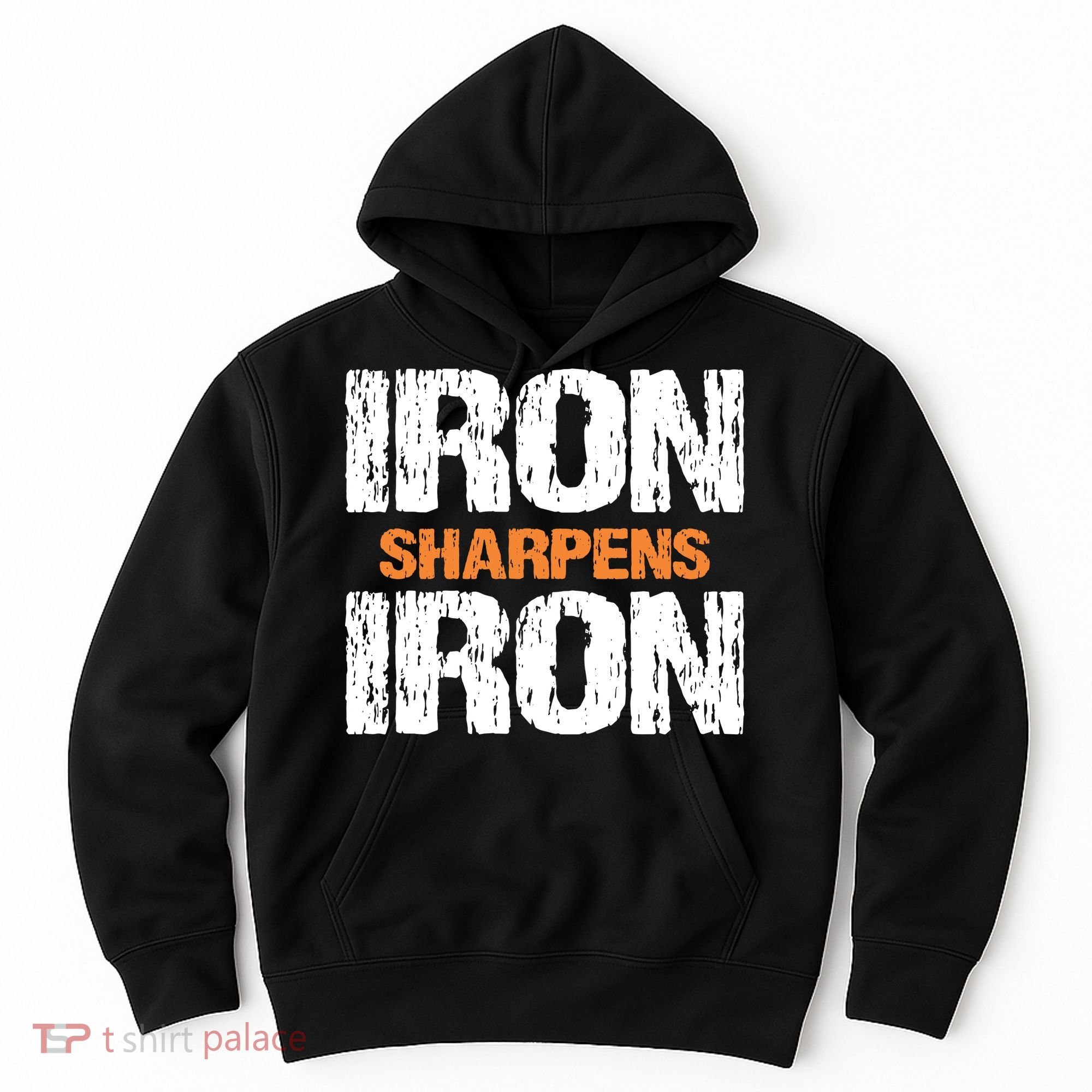 Iron Sharpens Iron Funny Christian Hoodie
