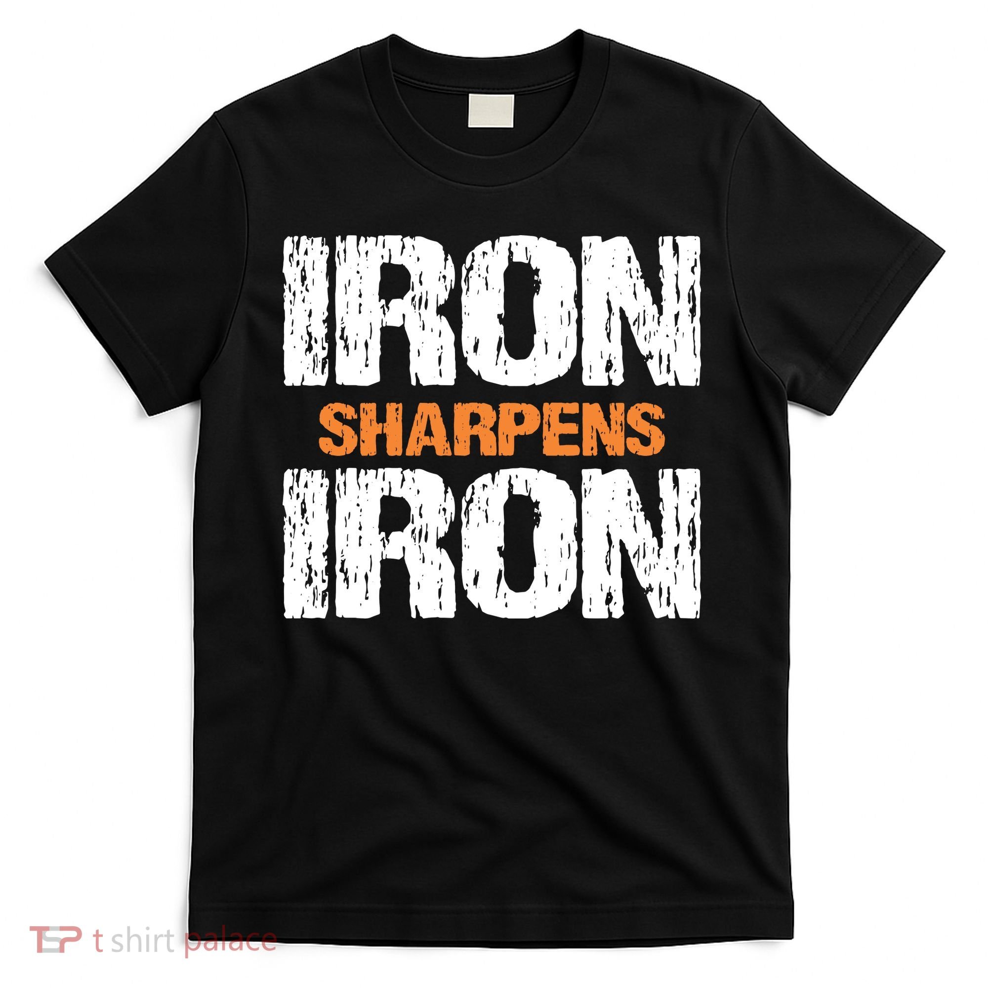 Iron Sharpens Iron Funny Christian T-Shirt