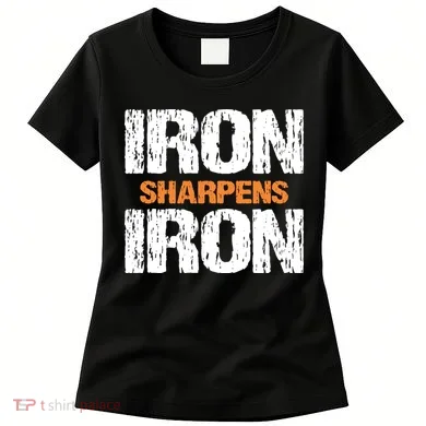 Iron Sharpens Iron Funny Christian Women's T-Shirt