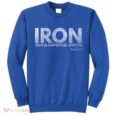 Iron Sharpens Iron Funny Gift Sweatshirt