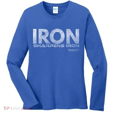 Iron Sharpens Iron Funny Gift Women's Long Sleeve Shirt