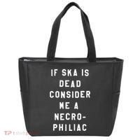 If Ska Is Dead Consider Me A Necro Philiac Tote Bag thumb 0