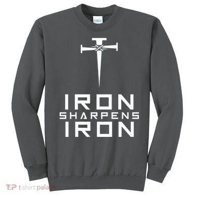 Iron Sharpens Iron Christian Faith Sweatshirt