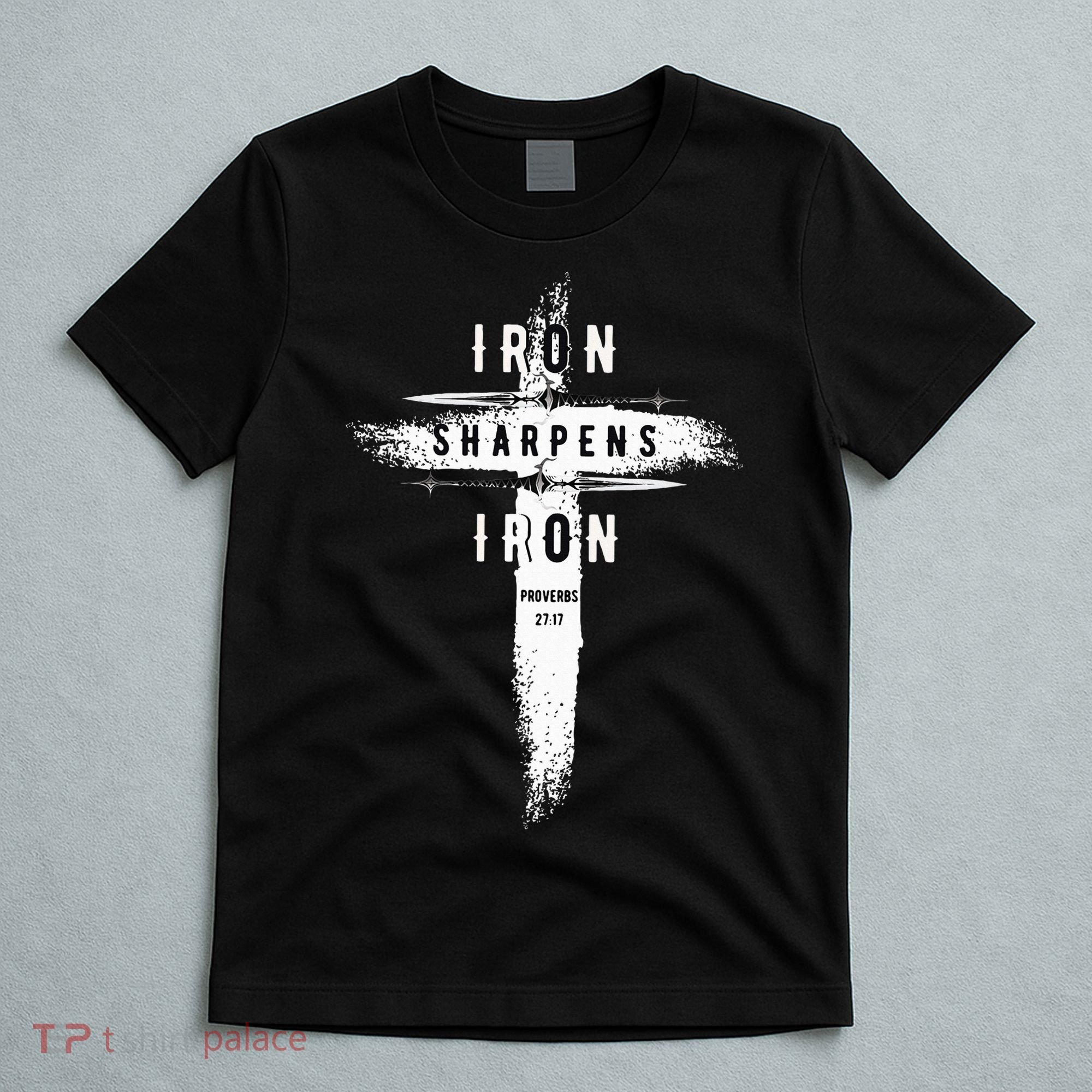 Iron Sharpens Iron Proverbs 2717 Christian T-Shirt