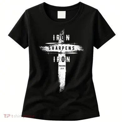 Iron Sharpens Iron Proverbs 2717 Christian Women's T-Shirt