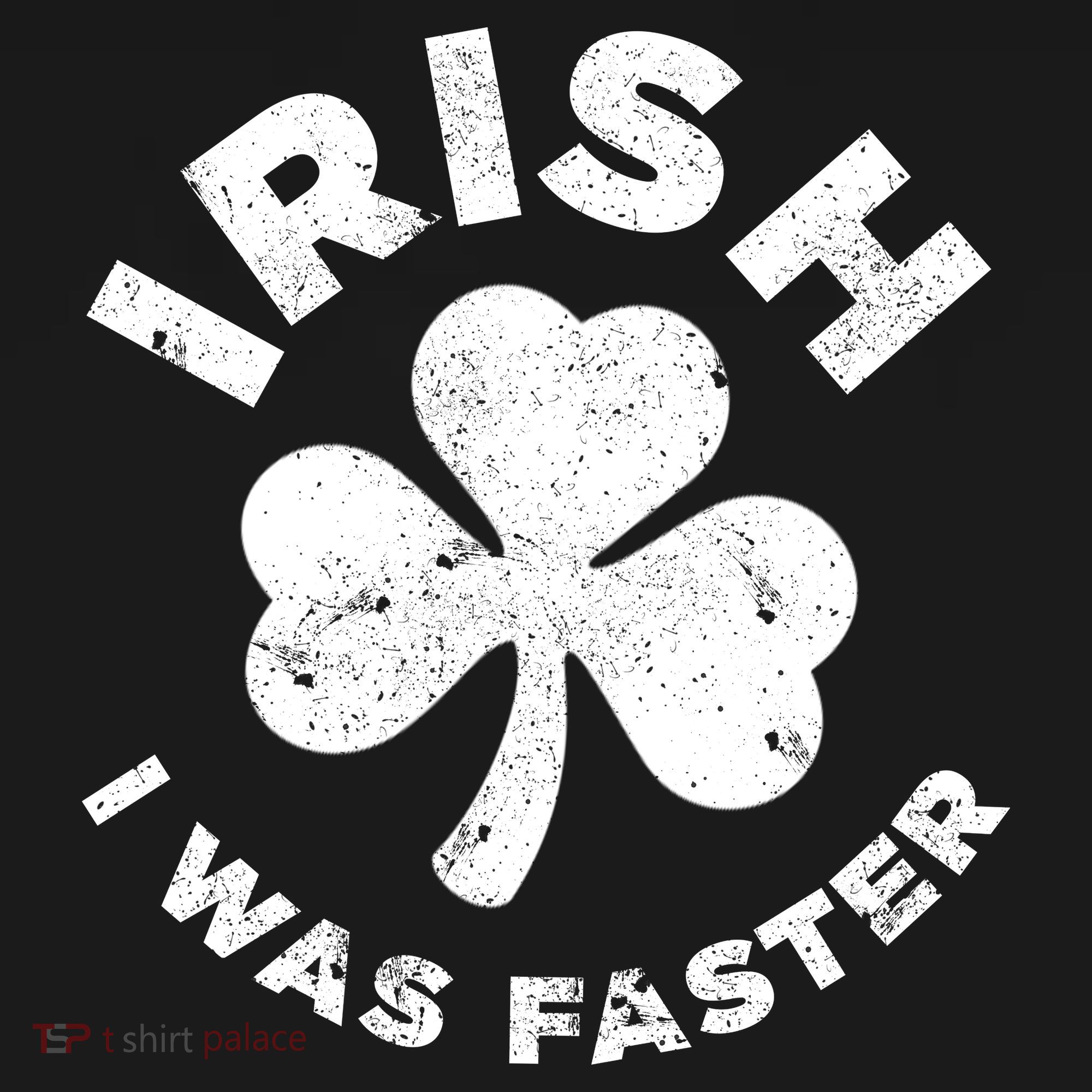 Irish Shamrock, I Was Faster Happy St Patrick Day Outfits Women's Hoodie