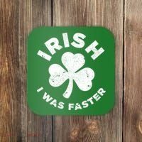 Irish Shamrock, I Was Faster Happy St Patrick Day Outfits Coaster thumb 0