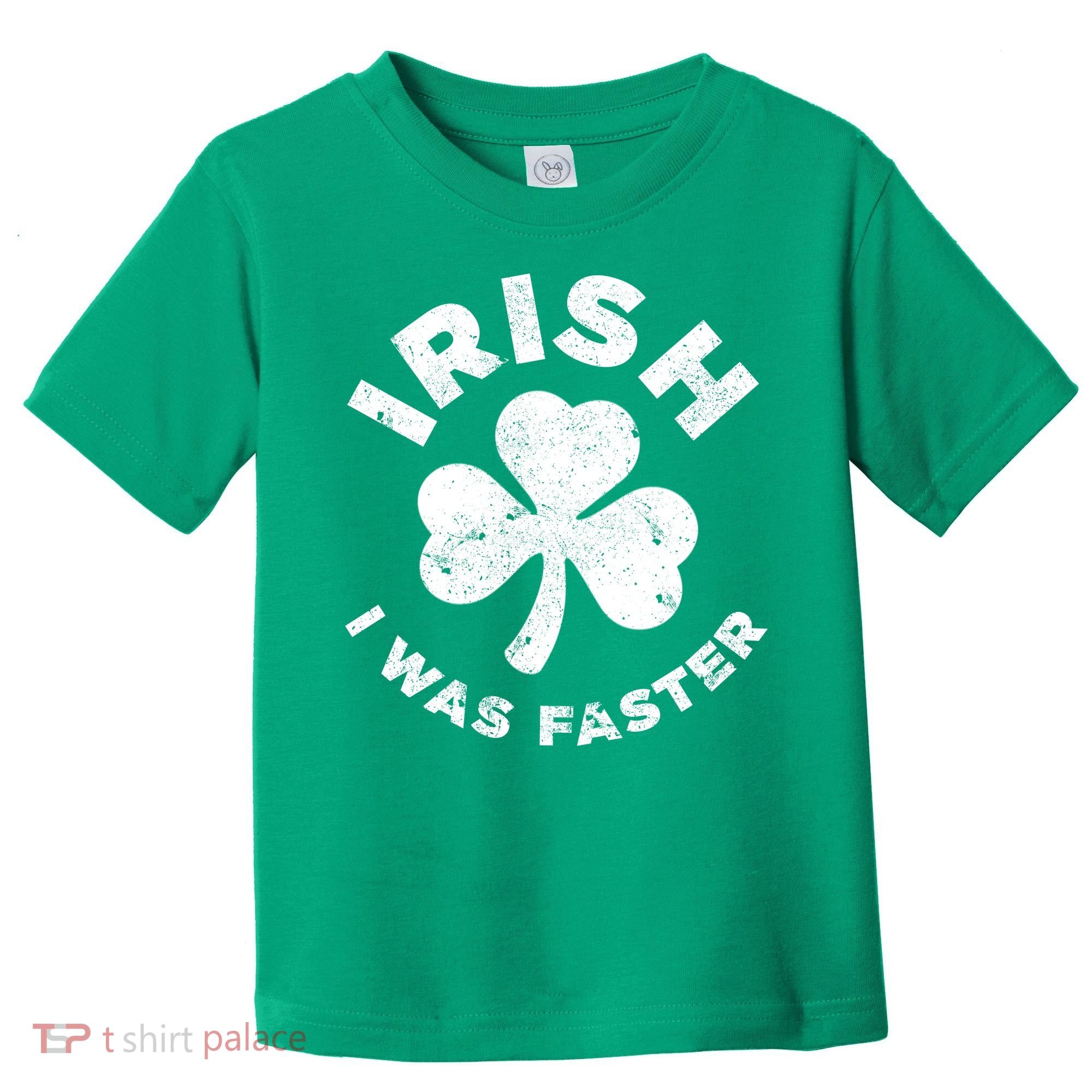 Irish Shamrock, I Was Faster Happy St Patrick Day Outfits Toddler T-Shirt