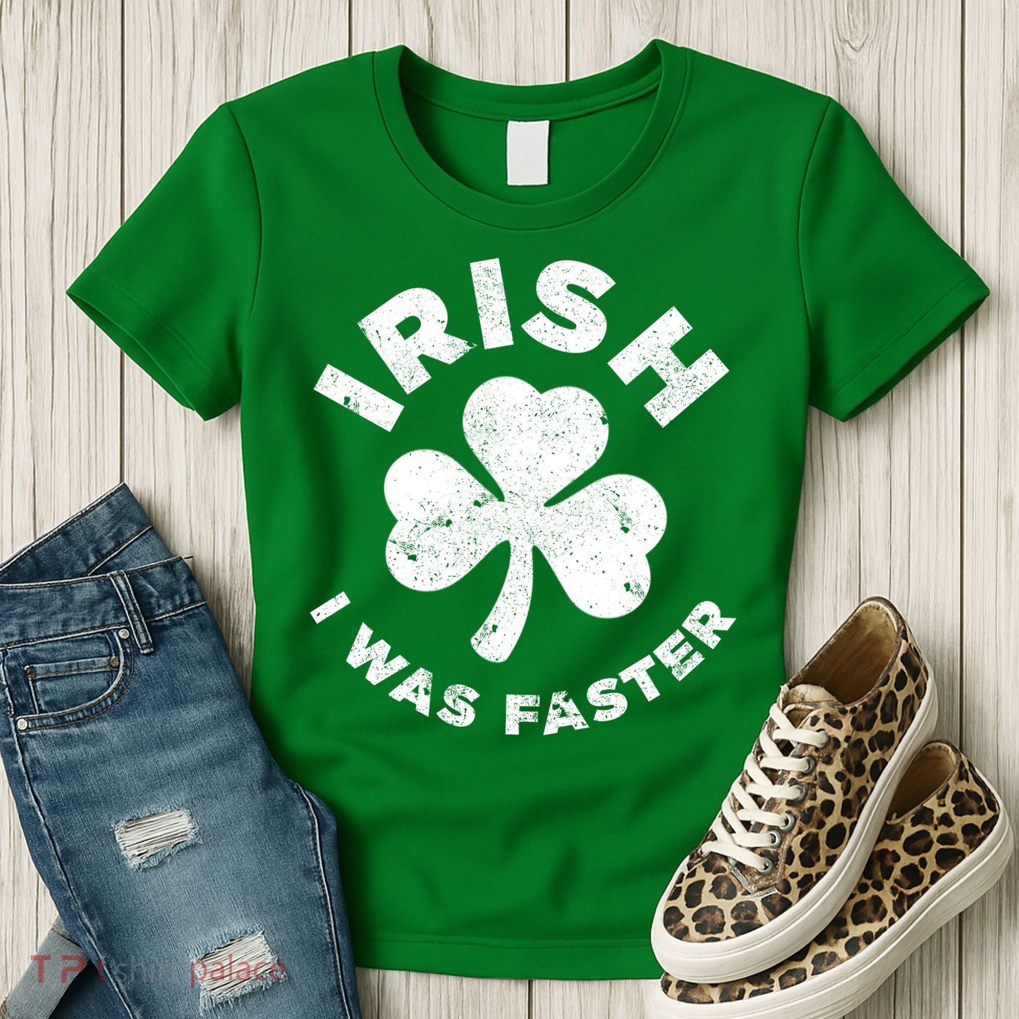 Irish Shamrock, I Was Faster Happy St Patrick Day Outfits Women's T-Shirt